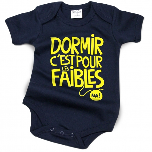 Body bébé Dormir c'est pour les faibles