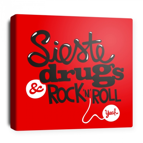 Toile décorative Sieste Drugs & Rock'n'Roll