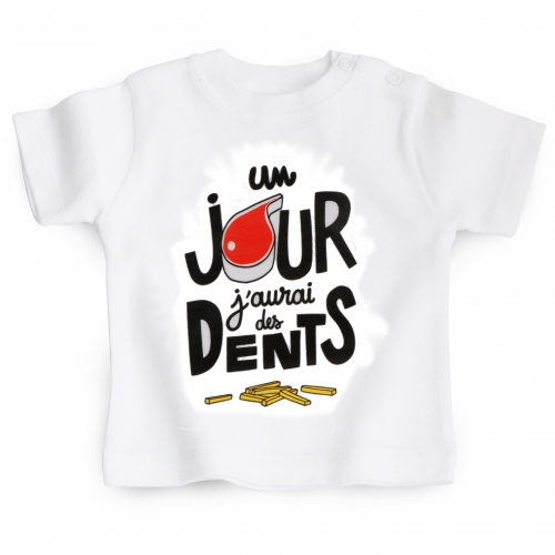 Tshirt bébé 1 Jour J'aurai Des Dents