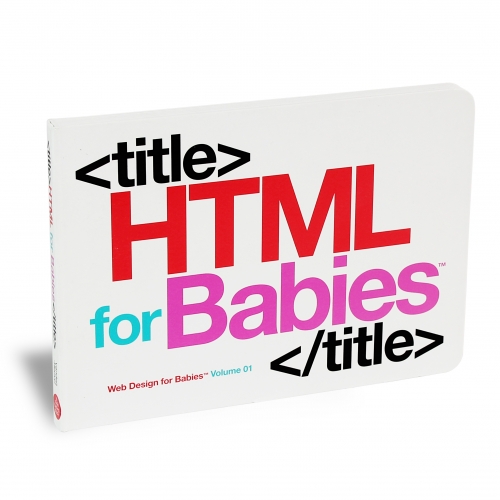 HTML for Babies HTML for Babies